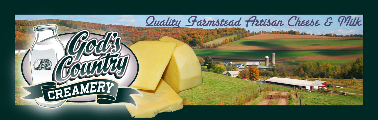 God’s Country Creamery - Quality Farmstead Artisan Cheese & Milk